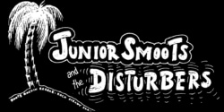 Junior Smoots And The Disturbers 9