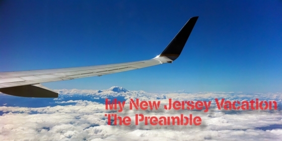 My New Jersey Vacation - The Preamble 7